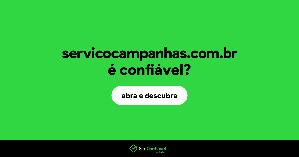 O site servicocampanhas.com.br é confiável?