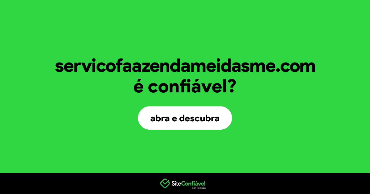 O site servicofaazendameidasme.com é confiável?
