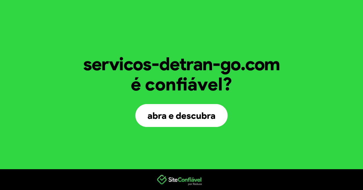 O site servicos-detran-go.com é confiável?