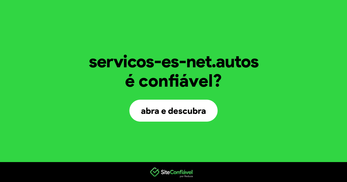 O site servicos-es-net.autos é confiável?