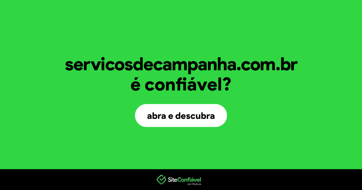 O site servicosdecampanha.com.br é confiável?