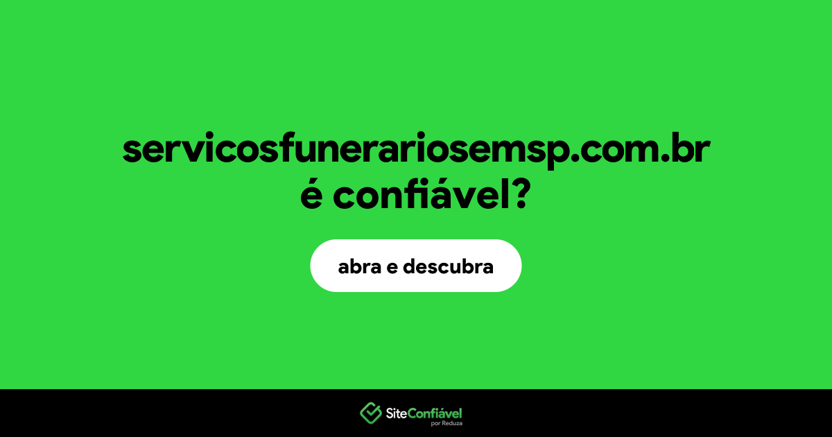 O site servicosfunerariosemsp.com.br é confiável?