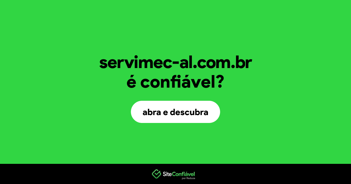 O site servimec-al.com.br é confiável?