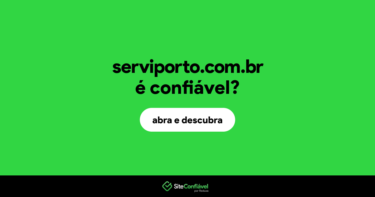 O site serviporto.com.br é confiável?