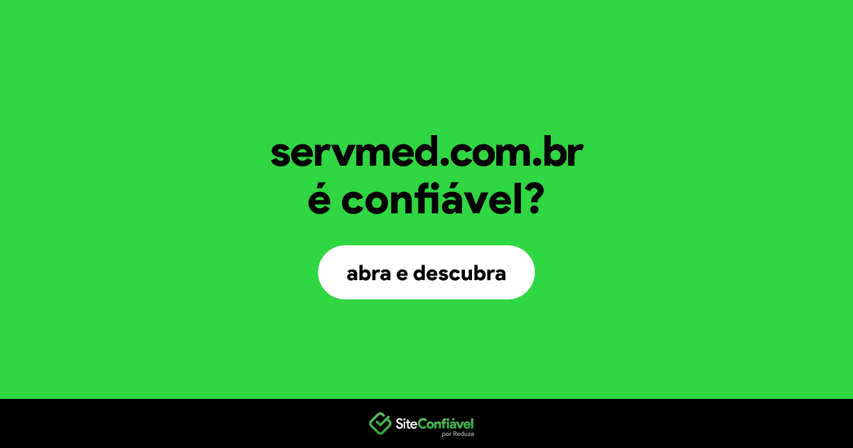 O site servmed.com.br é confiável?