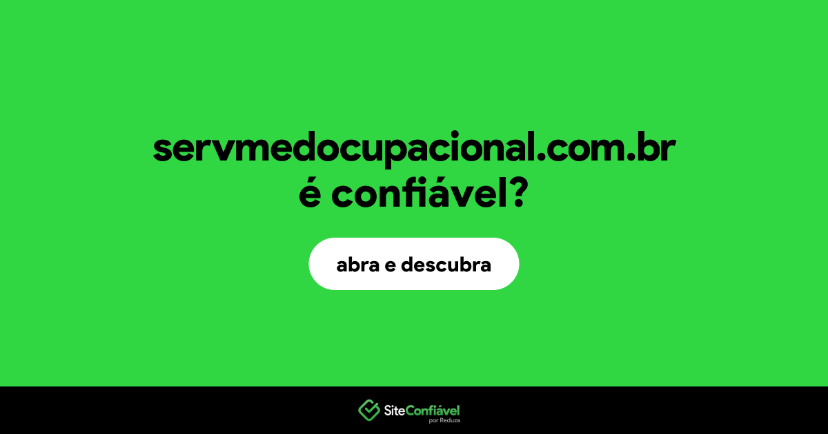 O site servmedocupacional.com.br é confiável?