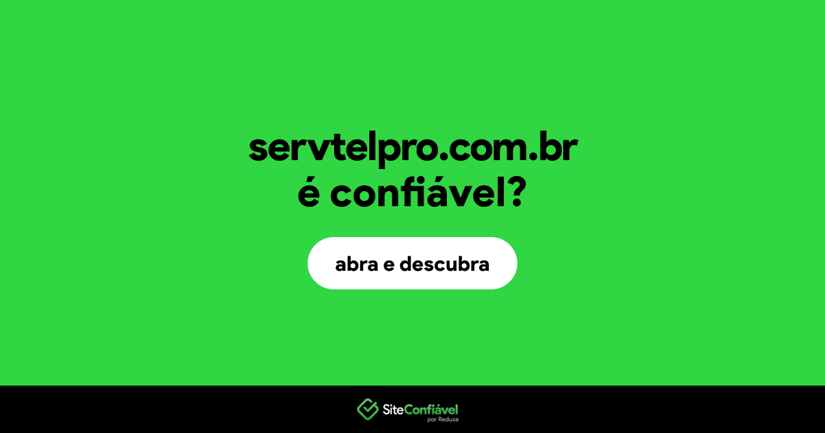 O site servtelpro.com.br é confiável?