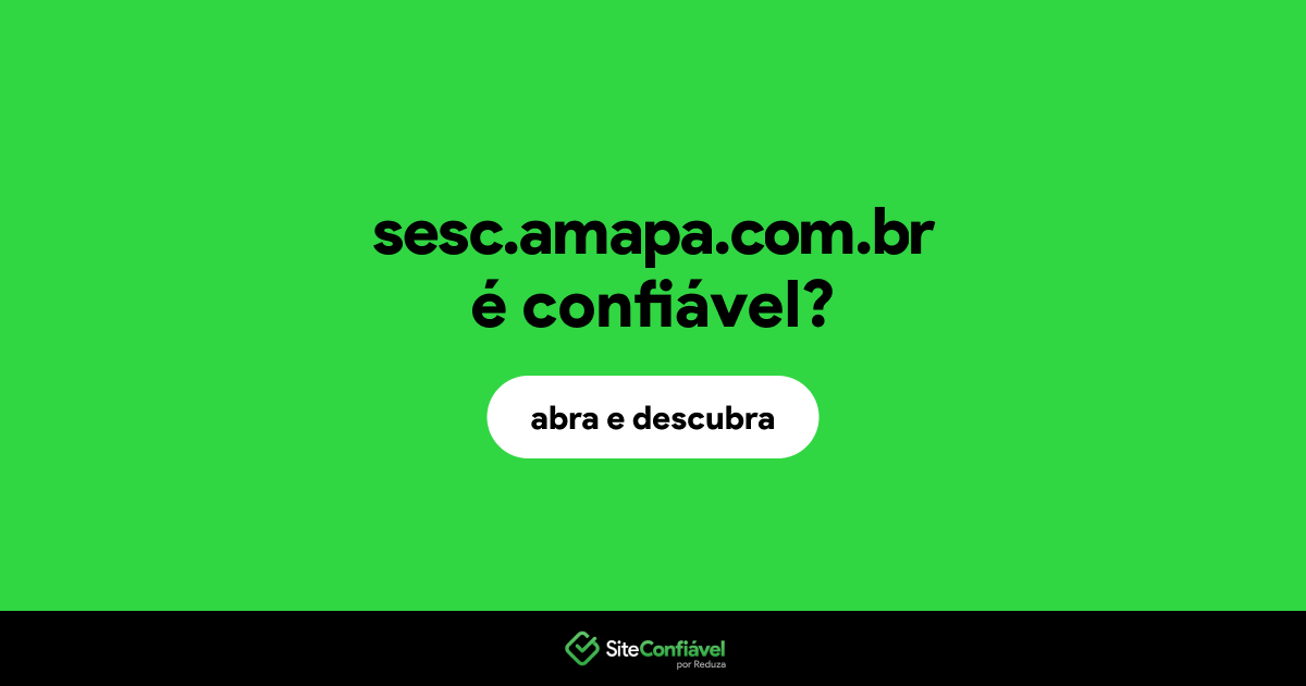 O site sesc.amapa.com.br é confiável?