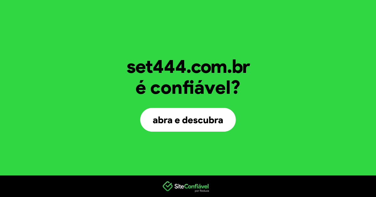 O site set444.com.br é confiável?