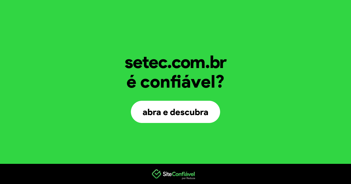 O site setec.com.br é confiável?
