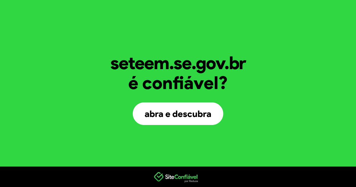 O site seteem.se.gov.br é confiável?
