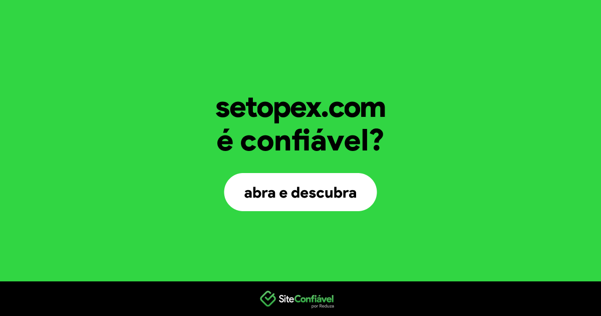 O site setopex.com é confiável?