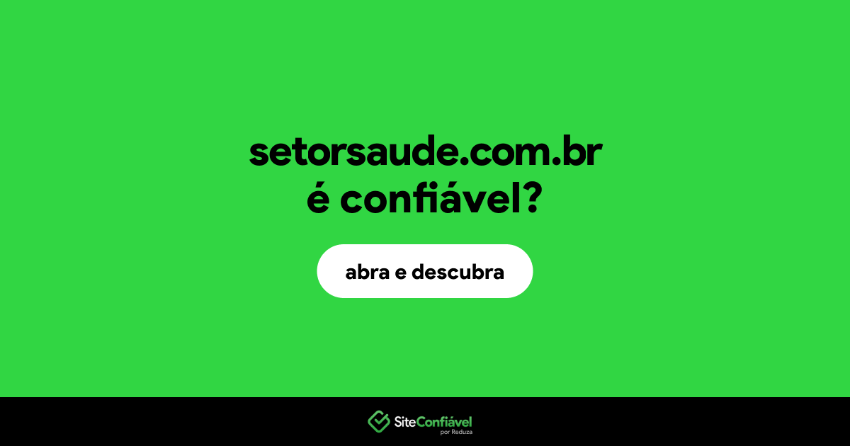 O site setorsaude.com.br é confiável?