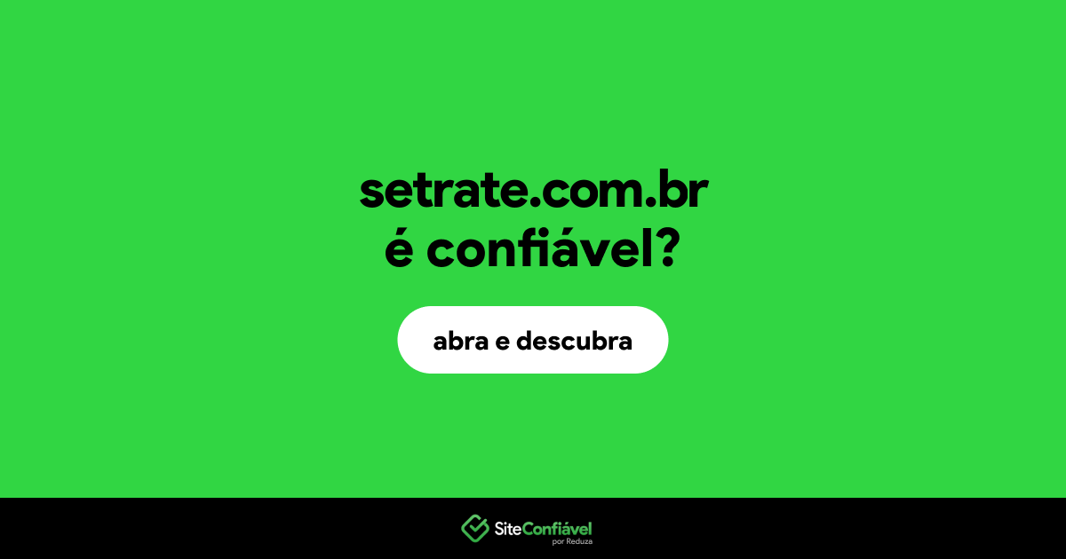 O site setrate.com.br é confiável?