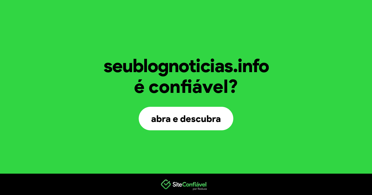 O site seublognoticias.info é confiável?