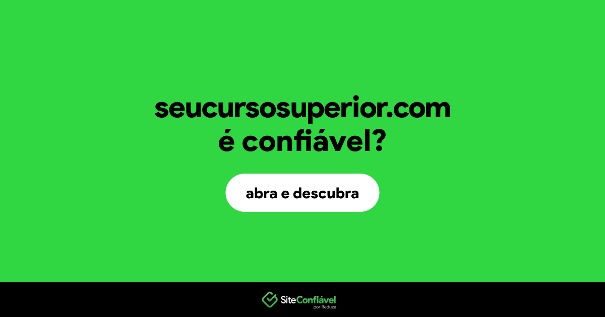 O site seucursosuperior.com é confiável?