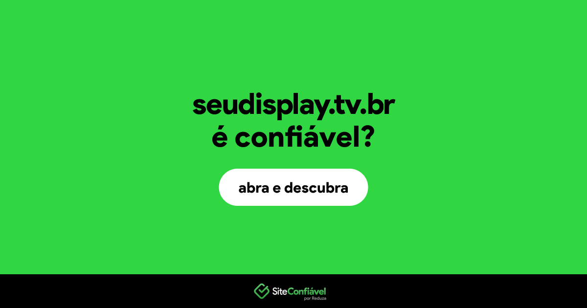 O site seudisplay.tv.br é confiável?