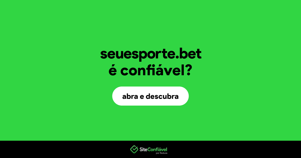 O site seuesporte.bet é confiável?