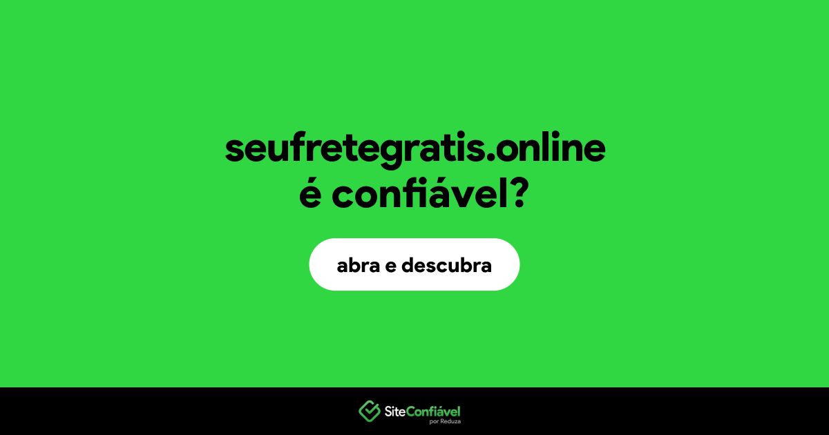 O site seufretegratis.online é confiável?