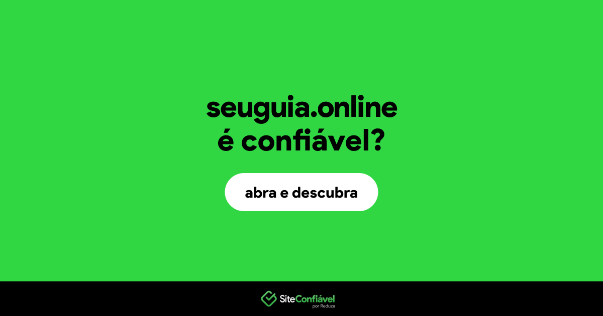 O site seuguia.online é confiável?