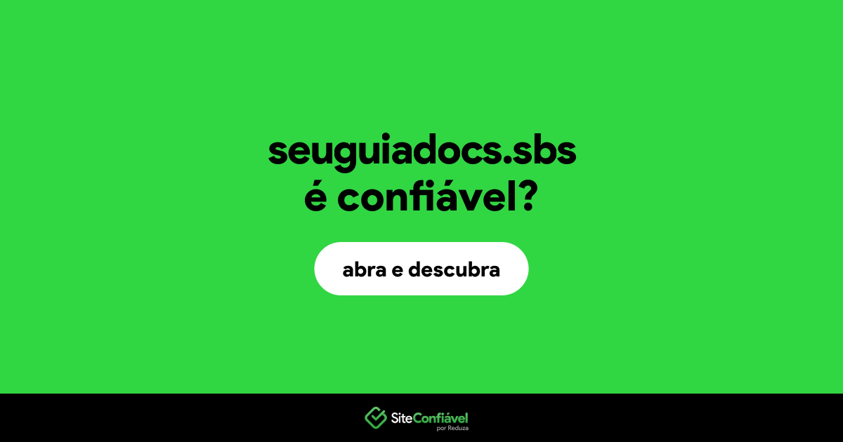 O site seuguiadocs.sbs é confiável?
