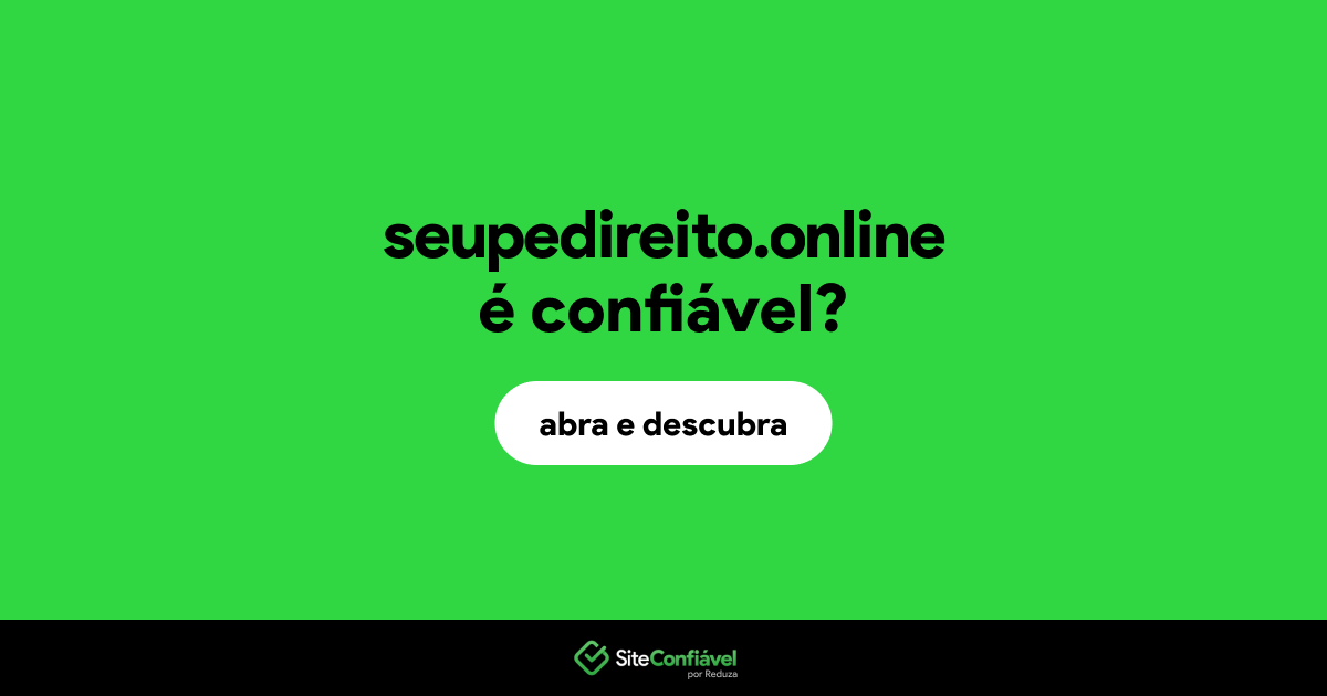 O site seupedireito.online é confiável?