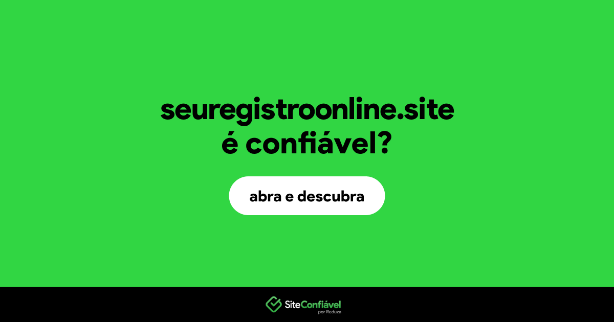 O site seuregistroonline.site é confiável?