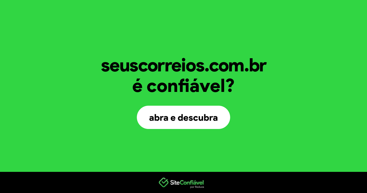 O site seuscorreios.com.br é confiável?