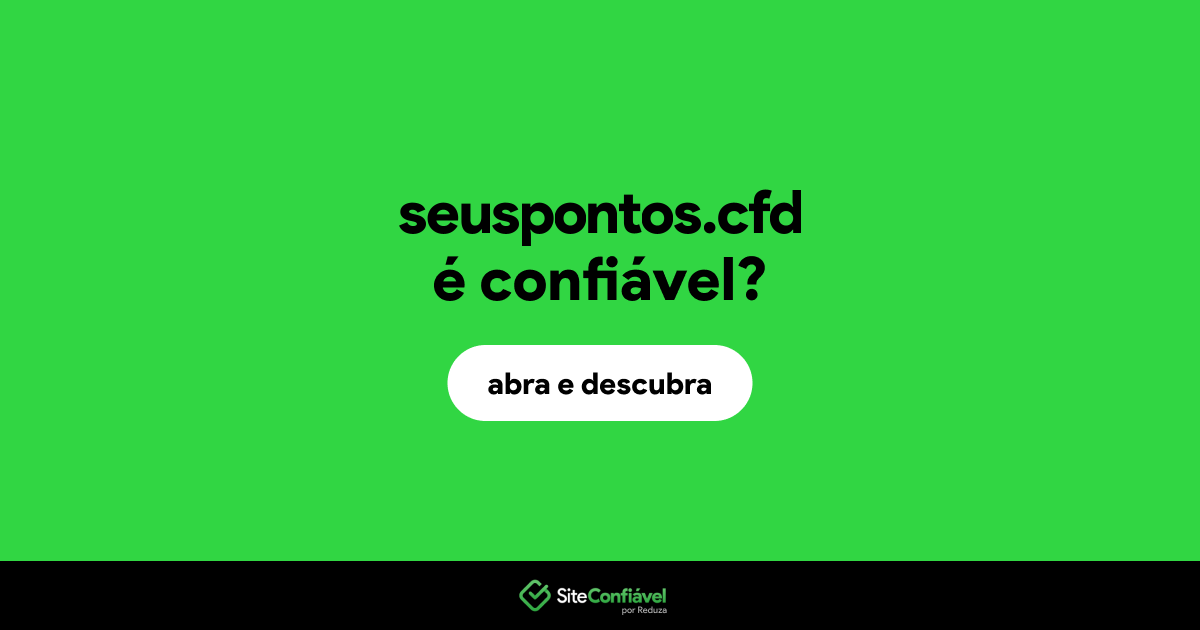 O site seuspontos.cfd é confiável?