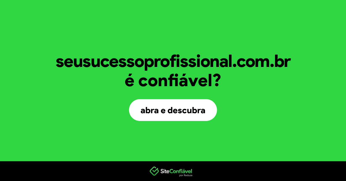 O site seusucessoprofissional.com.br é confiável?