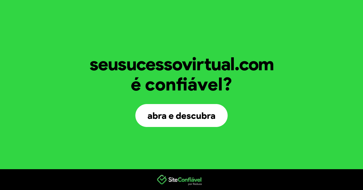 O site seusucessovirtual.com é confiável?