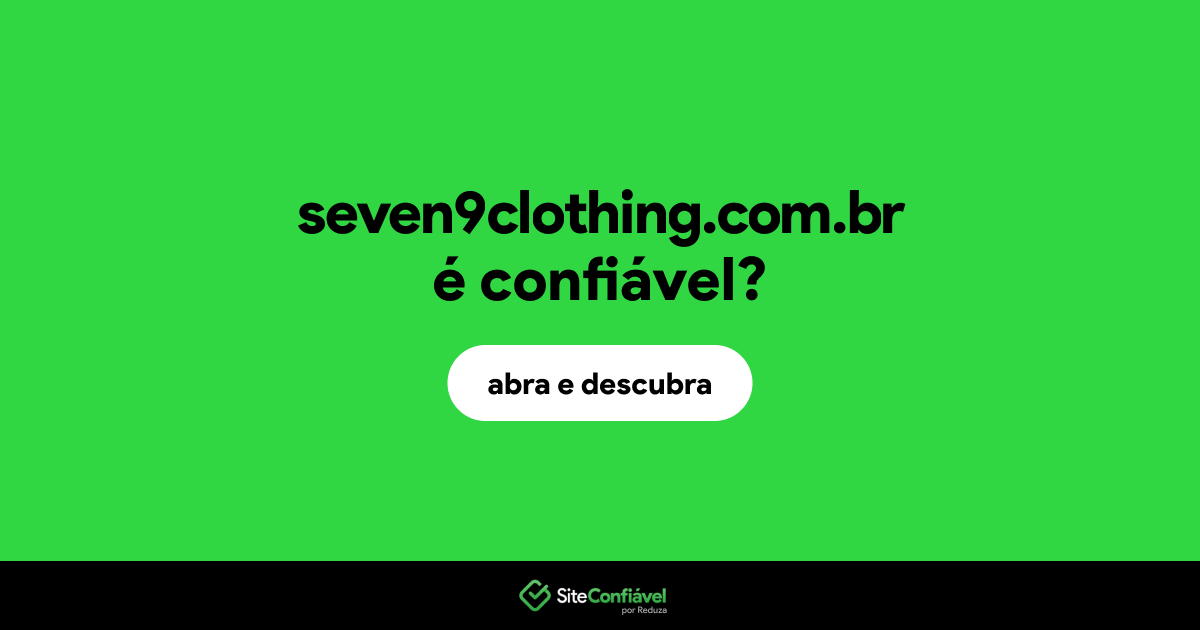 O site seven9clothing.com.br é confiável?