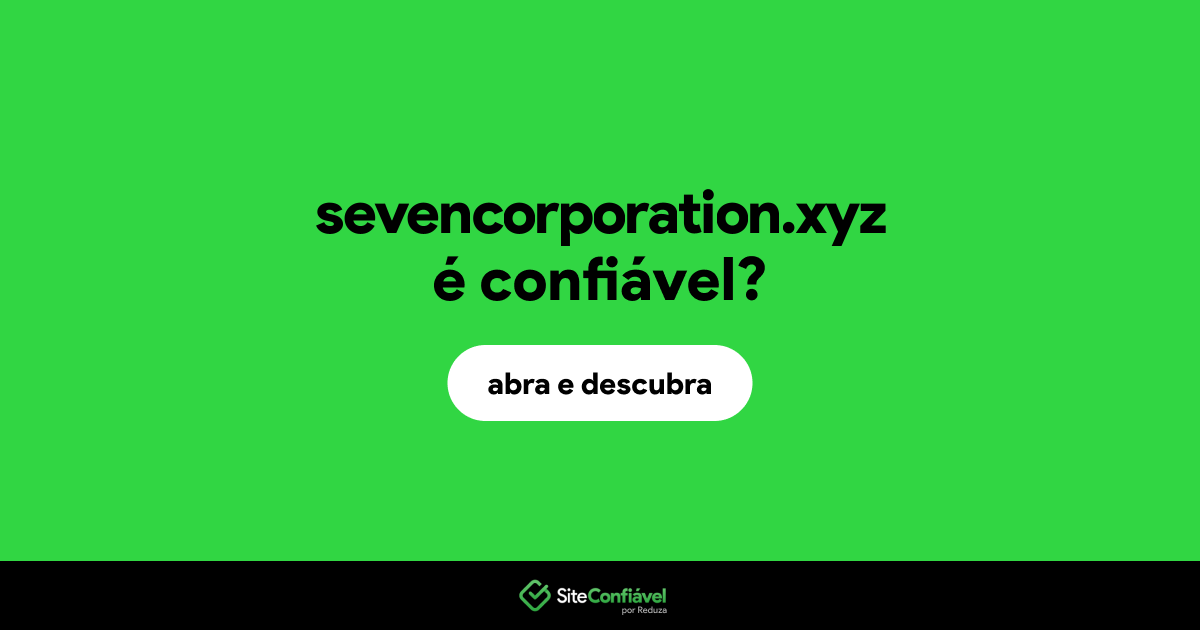 O site sevencorporation.xyz é confiável?