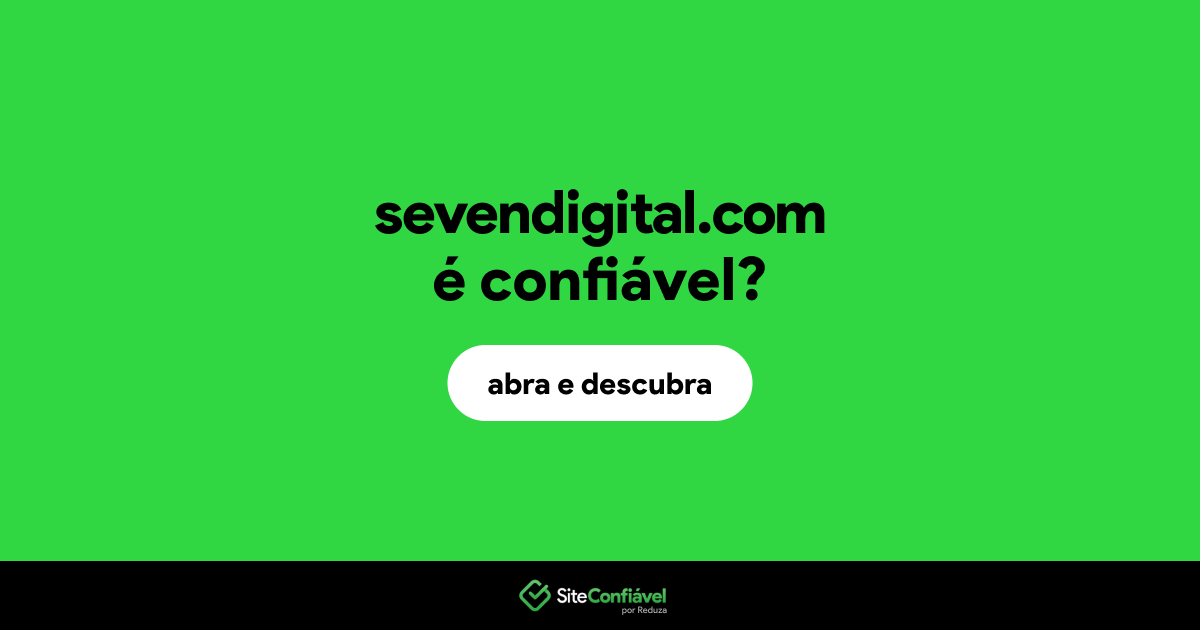 O site sevendigital.com é confiável?
