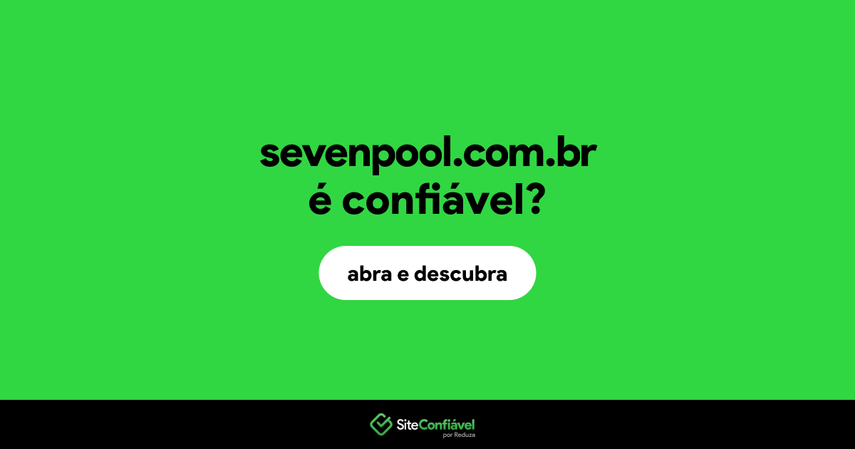 O site sevenpool.com.br é confiável?