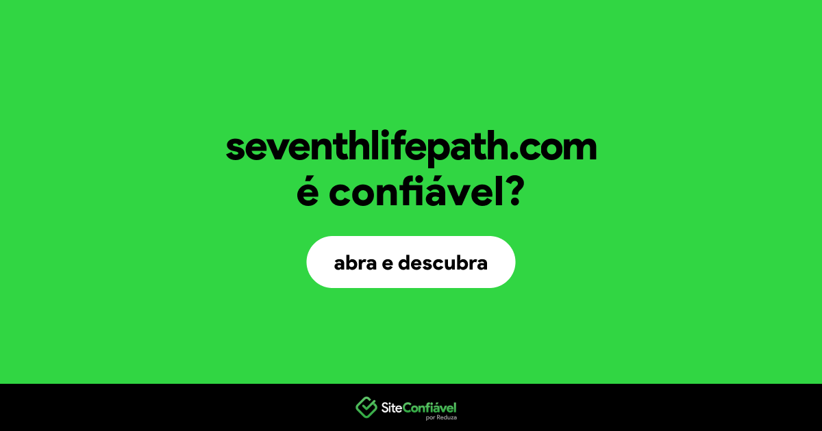 O site seventhlifepath.com é confiável?