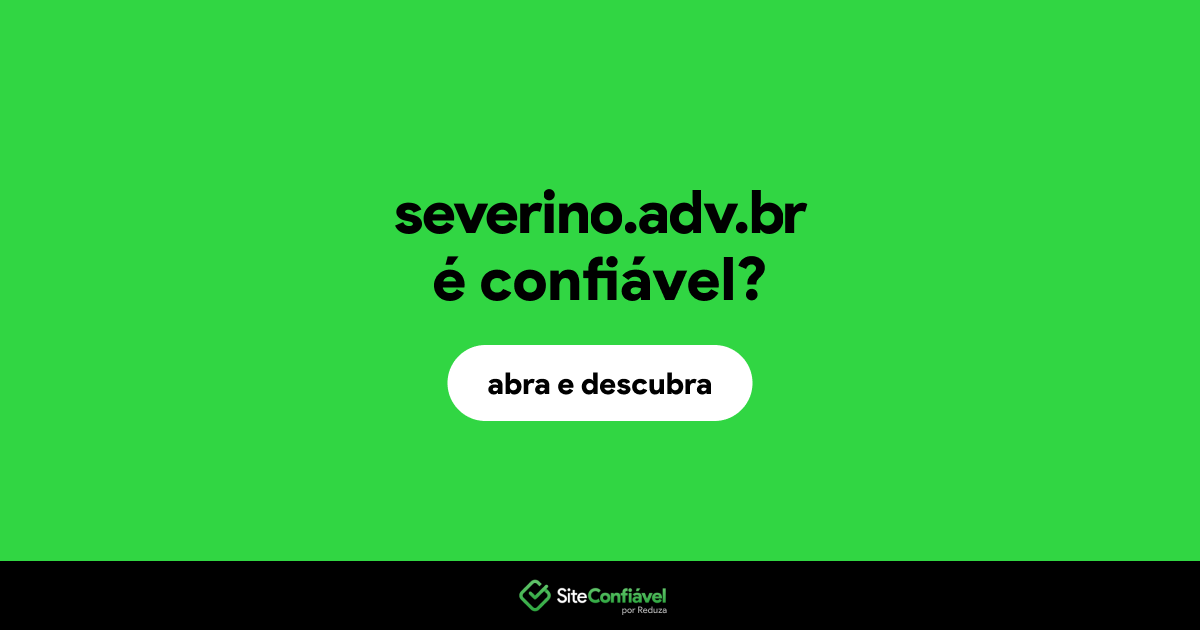 O site severino.adv.br é confiável?
