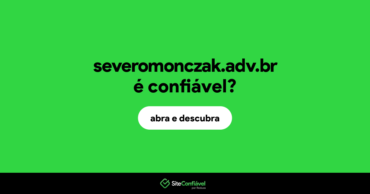 O site severomonczak.adv.br é confiável?