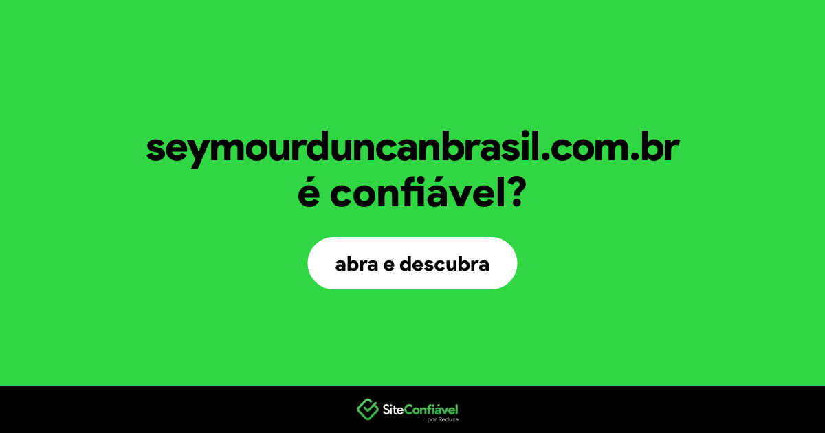 O site seymourduncanbrasil.com.br é confiável?