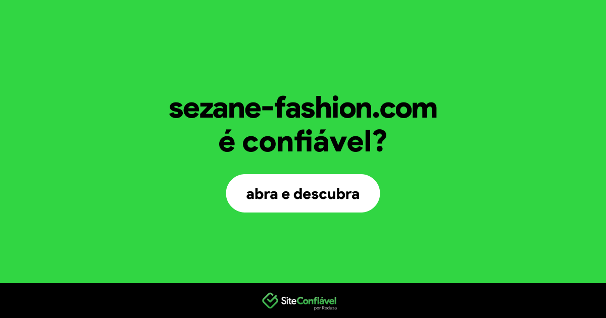 O site sezane-fashion.com é confiável?
