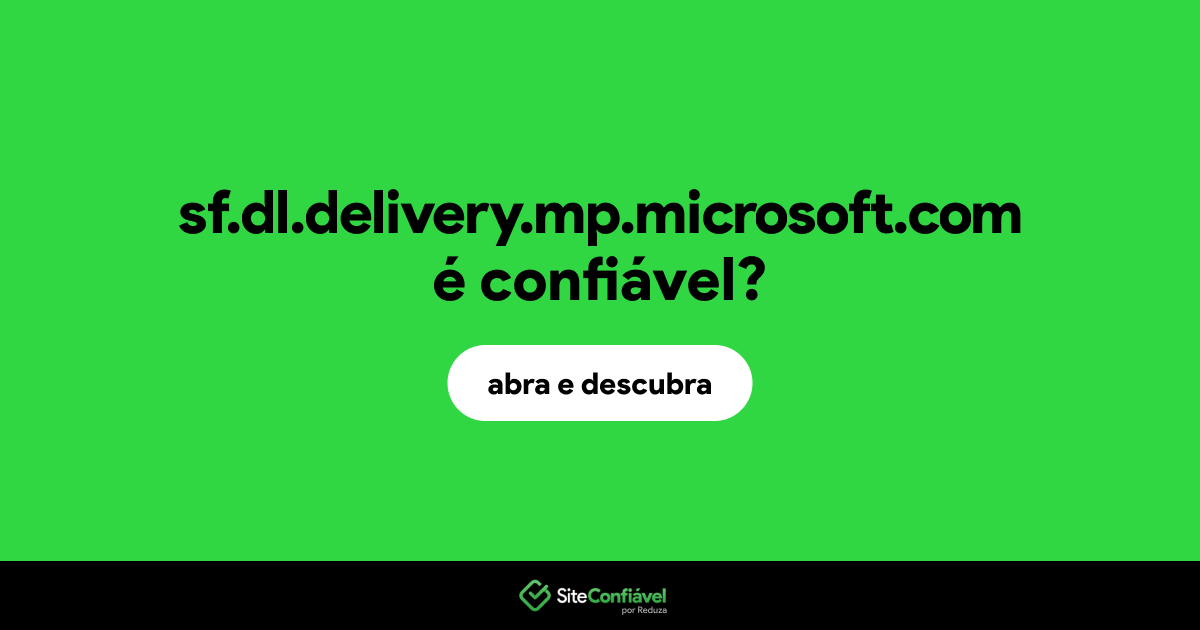 O site sf.dl.delivery.mp.microsoft.com é confiável?