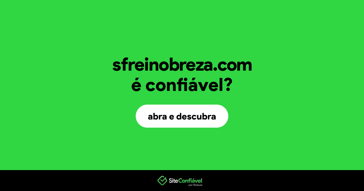 O site sfreinobreza.com é confiável?