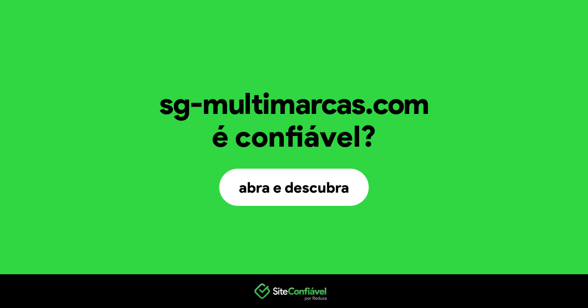 O site sg-multimarcas.com é confiável?