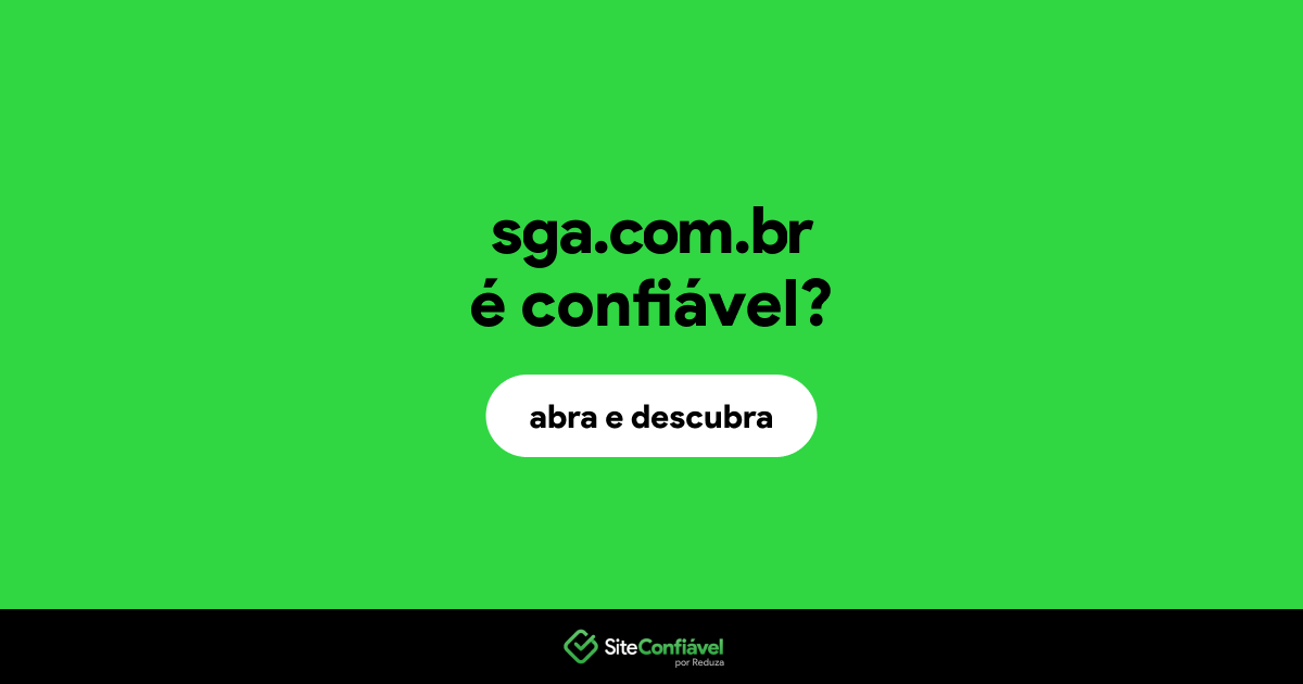 O site sga.com.br é confiável?