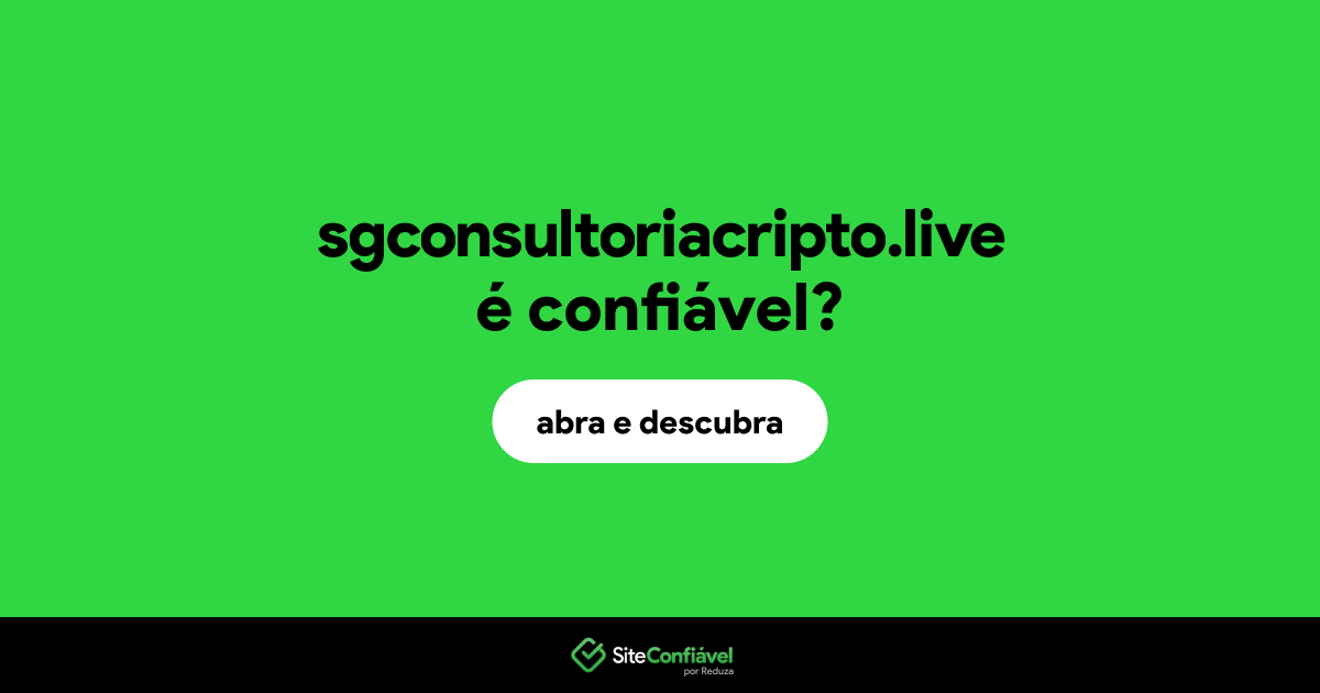 O site sgconsultoriacripto.live é confiável?