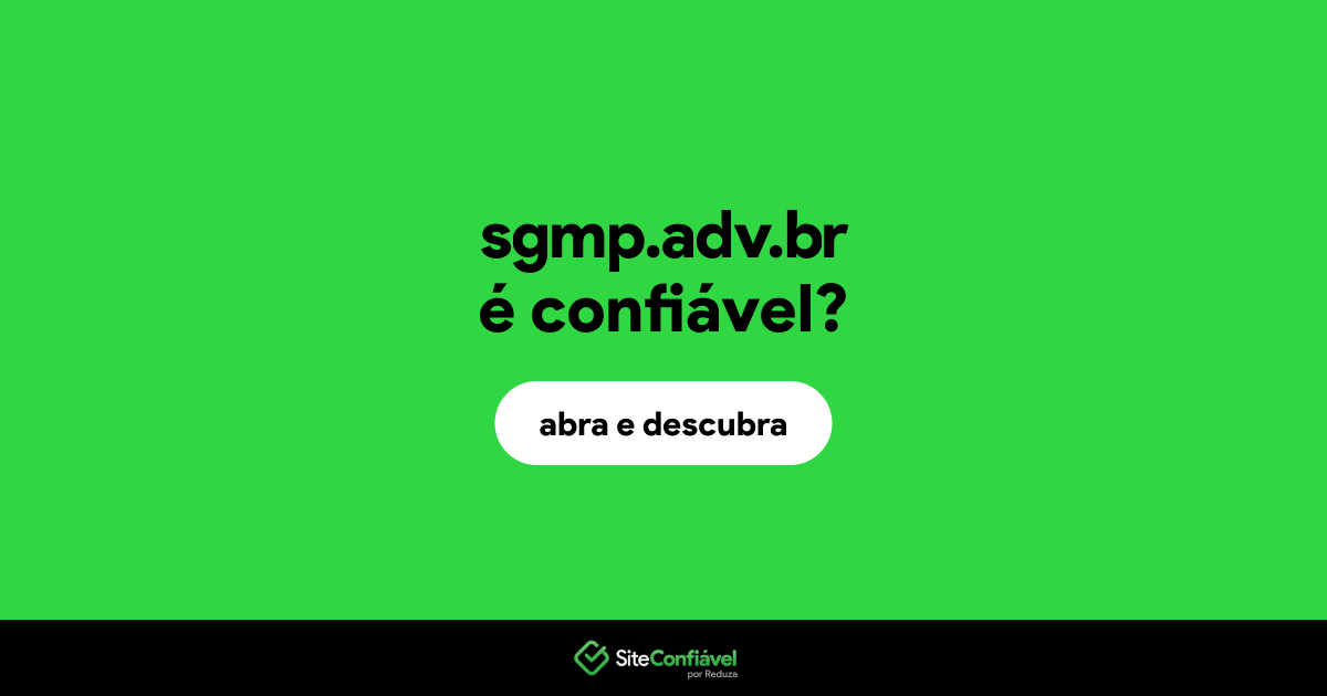 O site sgmp.adv.br é confiável?