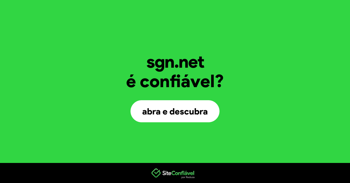 O site sgn.net é confiável?