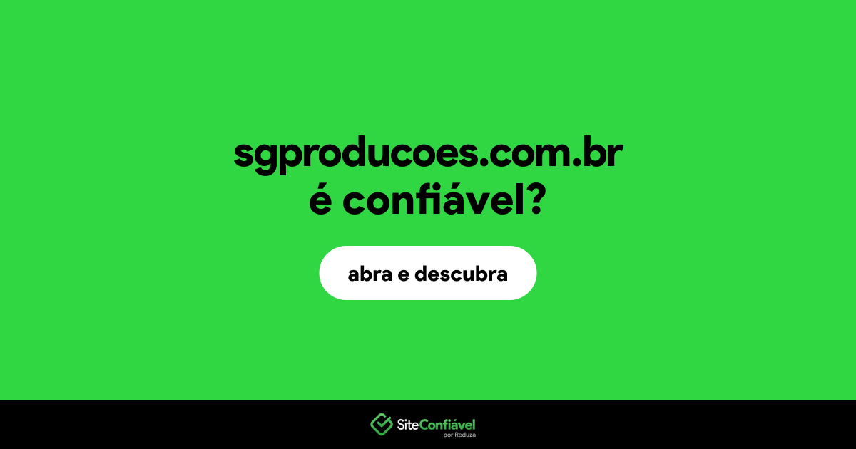 O site sgproducoes.com.br é confiável?
