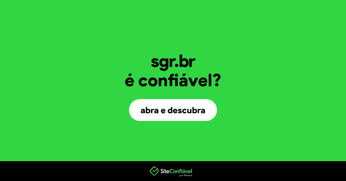 O site sgr.br é confiável?