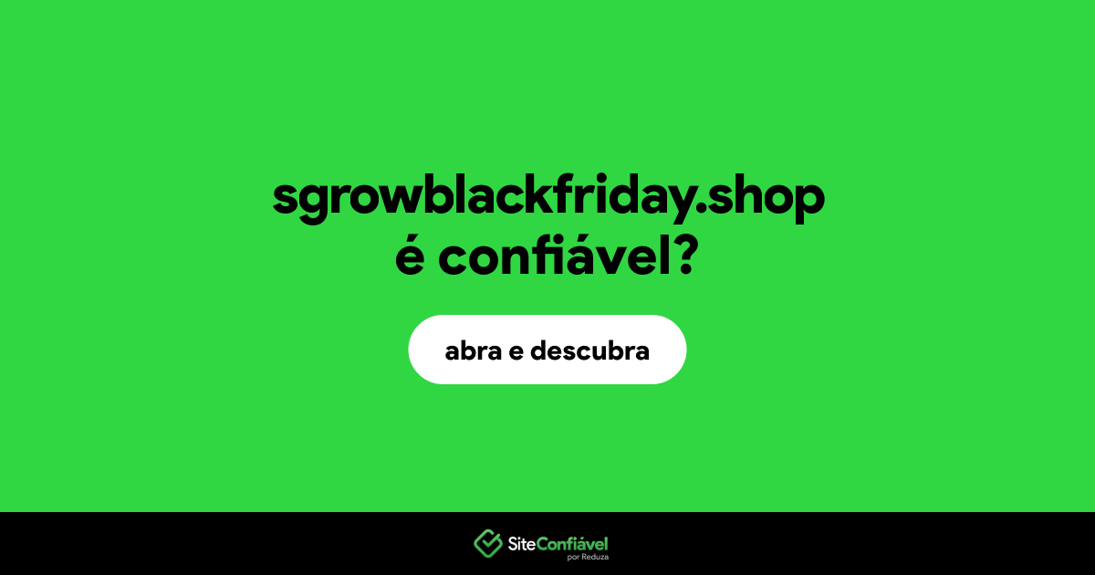 O site sgrowblackfriday.shop é confiável?